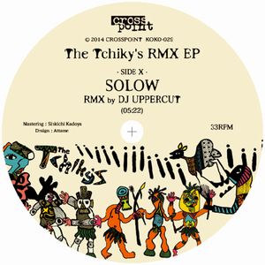 TCHIKY'S  / Tchiky’s / TCHIKY's EP