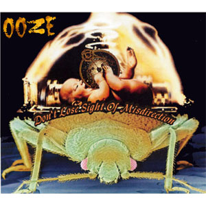OOZE / ウーズ / Don't Lose Sight Of Misdirection