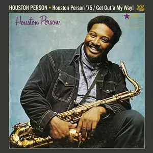 HOUSTON PERSON / ヒューストン・パーソン / Houston Person '75 / Get Out'a My Way!
