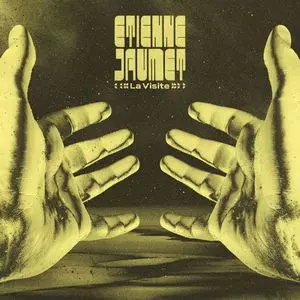 ETIENNE JAUMET / エティエンヌ・ジャウメ / LA VISITE