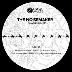 NOISEMAKER (TECHNO) / TRAVELERS EP