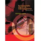 HENRIQUE CAZES / エンリッキ・カゼス / カヴァキーニョと戯れて~ソロ活動25周年