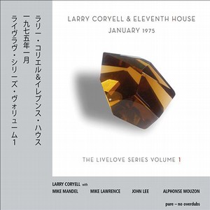 LARRY CORYELL / ラリー・コリエル / January 1975 livelove Series Vol.1