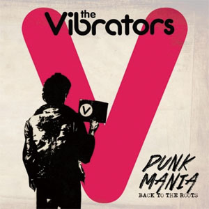 VIBRATORS / バイブレーターズ / PUNK MANIA - BACK TO THE ROOTS (LP)
