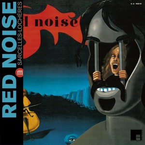 RED NOISE / レッドノイズ / Sarcelles-Locheres(LP)