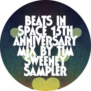TIM SWEENEY / ティム・スウィーニー / BEATS IN SPACE 15TH ANNIVERSARY(SAMPLER)