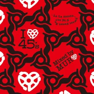I LOVE 45'S-LA LA MEANSSWEET SWEET REVUE PT.3-/DJ MURO/DJムロ