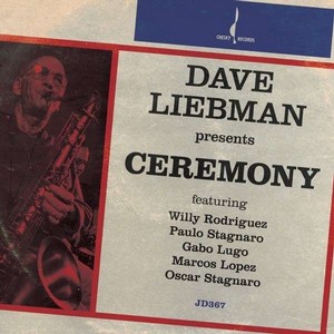 DAVE LIEBMAN (DAVID LIEBMAN) / デイヴ・リーブマン / Ceremony