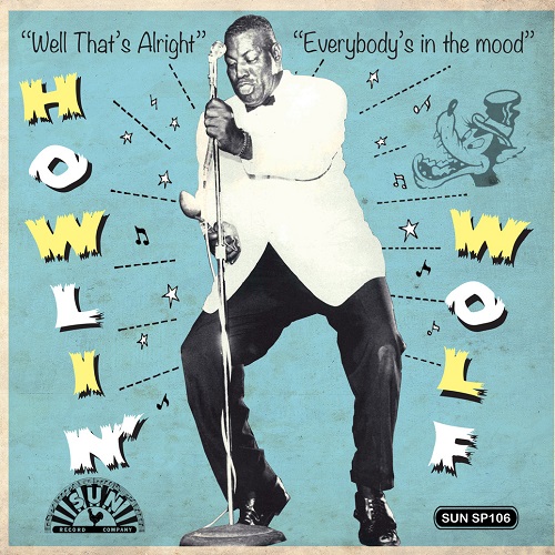 HOWLIN' WOLF / ハウリン・ウルフ / WELL THAT'S ALRIGHT / EVERYBODY'S IN THE MOOD (7")