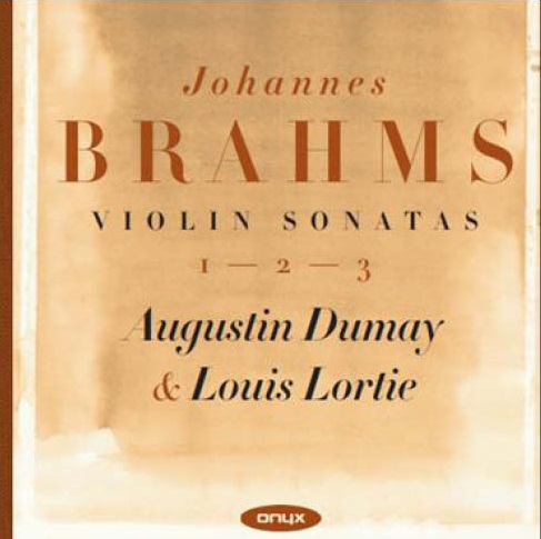 AUGUSTIN DUMAY / オーギュスタン・デュメイ / BRAHMS:VIOLIN SONATAS NOS.1,2&3