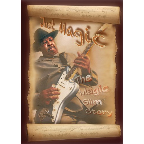 MAGIC SLIM / マジック・スリム / JUST MAGIC: THE MAGIC SLIM STORY (DVD)