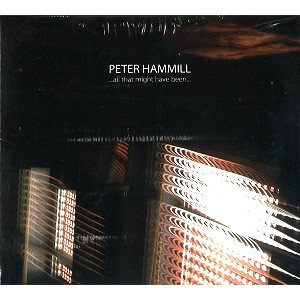 PETER HAMMILL / ピーター・ハミル / ...ALL THAT MIGHT HAVE BEEN...