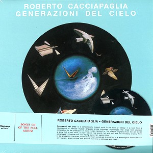 ROBERTO CACCIAPAGLIA / ロベルト・カッチャパーリア / GENERAZIONI DEL CIELO: BONUS CD OF THE FULL ALBUM WITH BONUS - 180g LIMITED VINYL/DIGITAL REMASTER