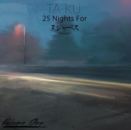 TA-KU / ター・クー / 25 NIGHTS FOR NUJABES COL.1 "LP"