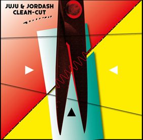 JUJU & JORDASH / ジュジュ&ジョーダッシュ / CLEAN-CUT