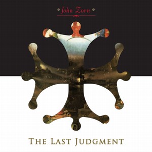 Last Judgment/JOHN ZORN/ジョン・ゾーン｜JAZZ｜ディスクユニオン