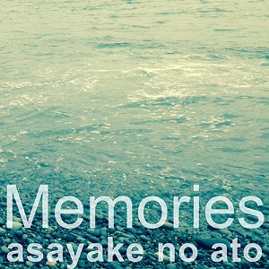 asayake no ato / Memories
