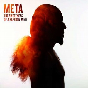 META / Sweetness Of A Saffron Wind 