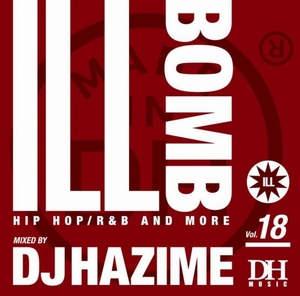 DJ HAZIME / ILL BOMB VOL.18