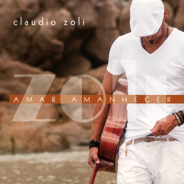 CLAUDIO ZOLI / クラウヂオ・ゾリ / AMAR AMANHECER