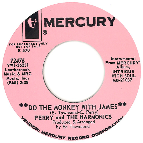 PERRY & THE HARMONICS / DO THE MONKEY WITH JAMES / JAMES OUT OF SIGHT (7")