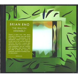 BRIAN ENO / ブライアン・イーノ / THE SHUTOV ASSEMBLY: 2DISC EDITION