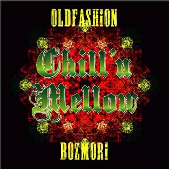 OLDFASHION & BOZMORI / CHILL'N MELLOW