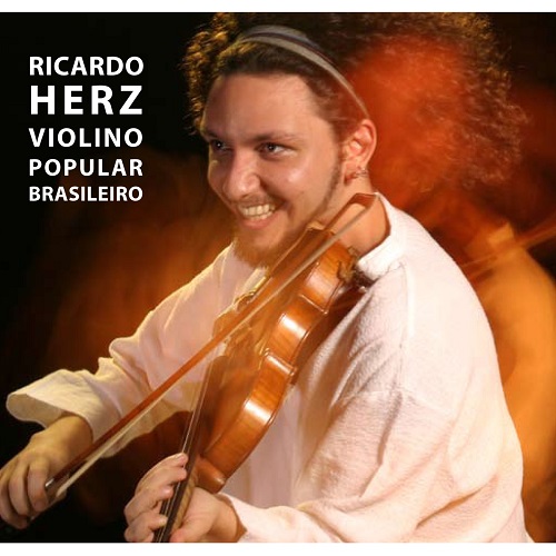 RICARDO HERZ / ヒカルド・ヘルツ / VIOLINO POPULAR BRASILEIRO / VIOLINO POPULAR BRASILEIRO