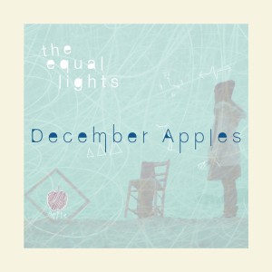 the equal lights / December Apples
