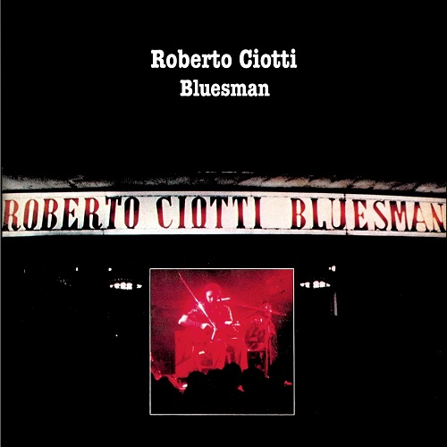 ROBERTO CIOTTI / ロベルト・チオッティ / BLUESMAN