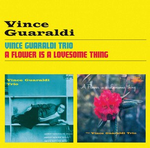 VINCE GUARALDI / ヴィンス・ガラルディ / Vince Guaraldi Trio + A Flower Is A Lovesome Thing