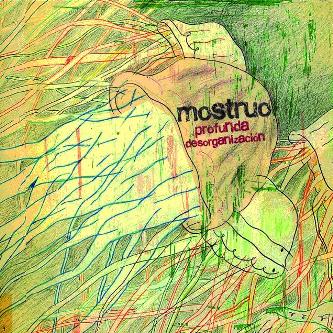 MOSTRUO!  / モストルオ / PROFUNDA DESORGANIZACION
