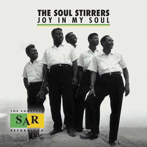 SOUL STIRRERS / ソウル・スターラーズ / JOY IN MY SOUL: THE COMPLETE SAR RECORDINGS (2CD)