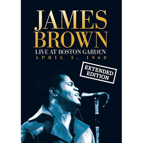 JAMES BROWN / ジェームス・ブラウン / LIVE AT THE BOSTON GARDEN APRIL 5, 1968 (EXPANDED EDITION) (DVD)