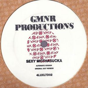 GMNR PRODUCTIONS / SEXY MOTHASUCKA
