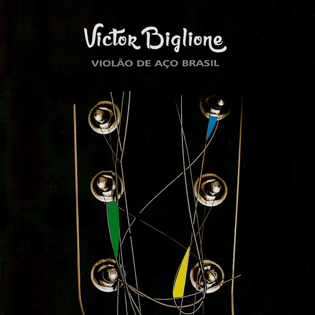 VICTOR BIGLIONE / ヴィクトル・ビリーオネ / VIOLAO DE ACO BRASIL