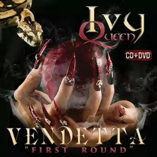 IVY QUEEN / アイヴィー・クイーン / VENDETTA: FIRST ROUND