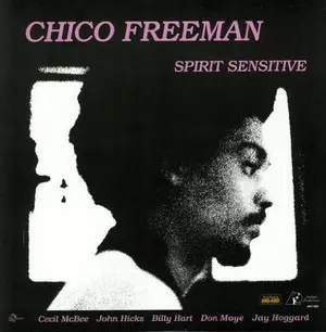 Spirit Sensitive(LP/200G)/CHICO FREEMAN/チコ・フリーマン｜JAZZ
