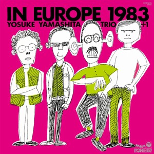 YOSUKE YAMASHITA / 山下洋輔 / IN EUROPE 1983 / イン・ヨーロッパ 1983