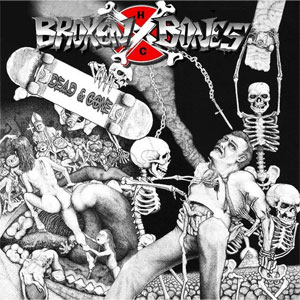 BROKEN BONES / WHITE:DEAD AND GONE (LP)