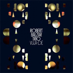 ROBERT BALZAR / ロバート・バルザー / Vuja-De