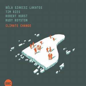 BELA SZAKCSI LAKATOS / ベーラ・サクチ・ラカトシュ / Climate Change