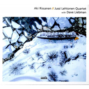AKI RISSANEN / アキ・リッサネン / Jussi Lehtonen Quartet with Dave Liebman