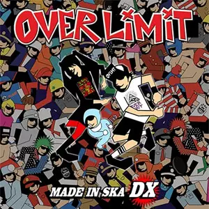 OVER LIMIT / MADE IN SKA DX