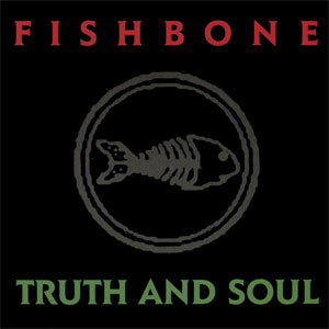 FISHBONE / フィッシュボーン / TRUTH AND SOUL (LP)