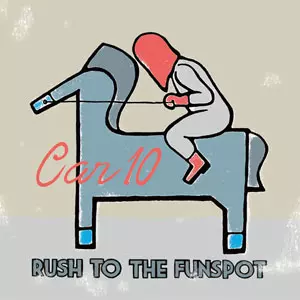 CAR10 / RUSH TO THE FUNSPOT