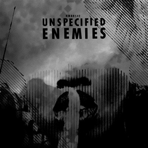 UNSPECIFIED ENEMIES / EVERYTHING YOU DID HAS ALREADY BEEN DONE