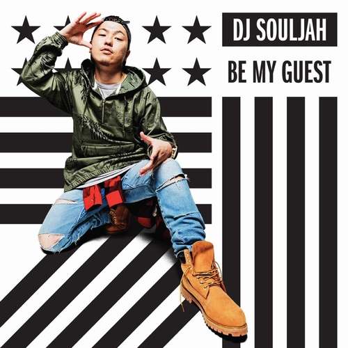 DJ SOULJAH / BE MY GUEST