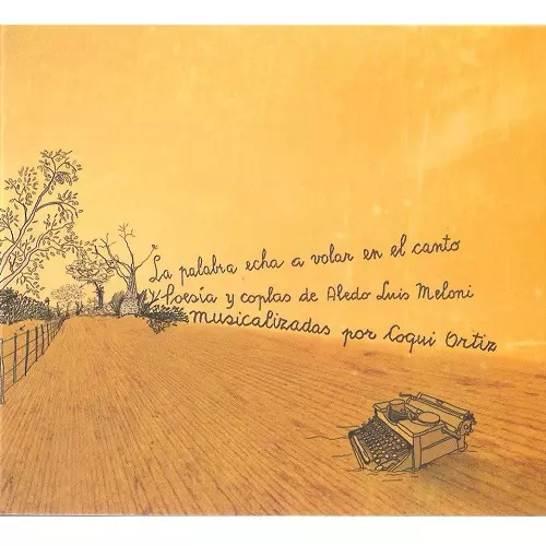 COQUI ORTIZ / コキ・オルティス / LA PALABRA ECHA VOLAR EN EL CANTO
