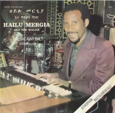 HAILU MERGIA / ハイル・メルギア / MUSICAWI SILT / TCHE BELEW